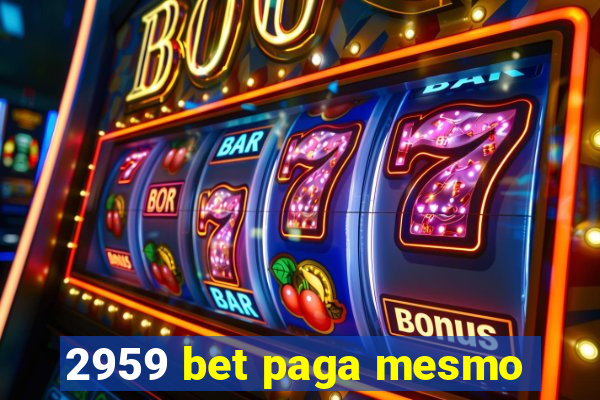 2959 bet paga mesmo